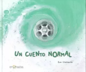 UN CUENTO NORMAL. EMONAUTAS