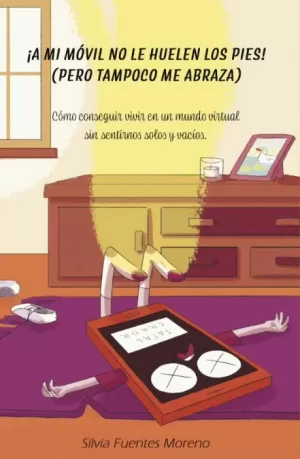 A MI MOVIL NO LE HUELEN LOS PIES PERO TAMPOCO ME A A MI MOVIL NO LE HUELEN LOS PIES PERO TAMPOCO ME A