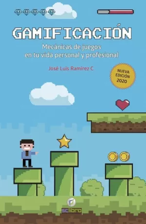GAMIFICACIÓN. MECÁNICAS DE JUEGOS EN TU VIDA PERSONAL Y PROFESIONAL