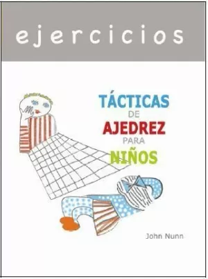 EJERCICIOS - TACTICAS DE AJEDREZ PARA NIÑOS