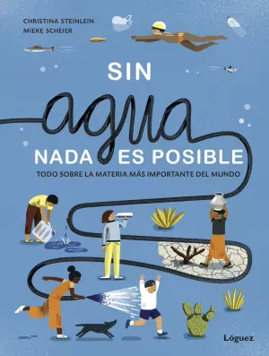 SIN AGUA, NADA ES POSIBLE