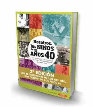NOSOTROS, LOS NIÑOS DE LOS AÑOS 40 NOSOTROS, LOS NIÑOS DE LOS AÑOS 40