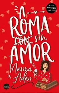 A ROMA SIN AMOR