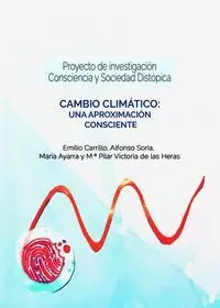 CAMBIO CLIMÁTICO: UNA APROXIMACIÓN CONSCIENTE CAMBIO CLIMÁTICO: UNA APROXIMACIÓN CONSCIENTE