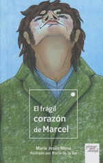 EL FRÁGIL CORAZÓN DE MARCEL