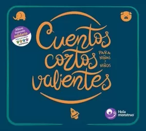 CUENTOS CORTOS PARA NIÑOS Y NIÑAS VALIENTES