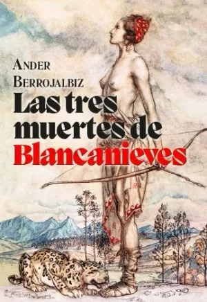 LAS TRES MUERTES DE BLANCANIEVES LAS TRES MUERTES DE BLANCANIEVES