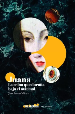 JUANA LA REINA QUE DORMIA BAJO EL MARMOL JUANA LA REINA QUE DORMIA BAJO EL MARMOL