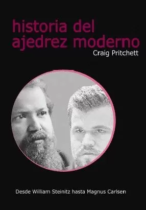 HISTORIA DEL AJEDREZ MODERNO HISTORIA DEL AJEDREZ MODERNO