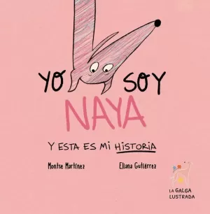 YO SOY NAYA Y ESTA ES MI HISTORIA