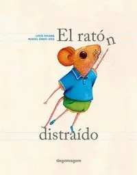 EL RATÓN DISTRAÍDO EL RATÓN DISTRAÍDO