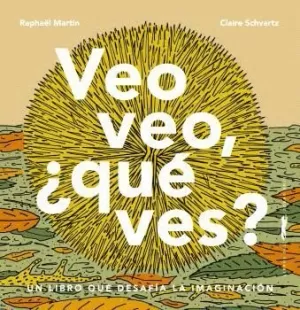 VEO VEO, ¿QUÉ VES VEO VEO, ¿QUÉ VES