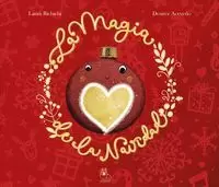 LA MAGIA DE LA NAVIDAD LA MAGIA DE LA NAVIDAD