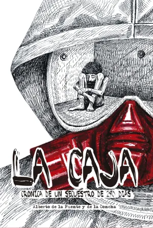 LA CAJA CRONICA DE UN SECUESTRO 290 DIAS LA CAJA CRONICA DE UN SECUESTRO 290 DIAS