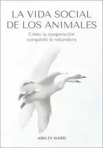 LA VIDA SOCIAL DE LOS ANIMALES LA VIDA SOCIAL DE LOS ANIMALES