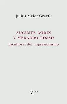AUGUSTE RODIN Y MEDARDO ROSSO AUGUSTE RODIN Y MEDARDO ROSSO