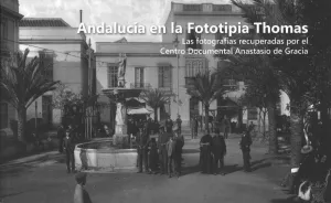 ANDALUCIA EN LA FOTOTIPIA THOMAS ANDALUCIA EN LA FOTOTIPIA THOMAS