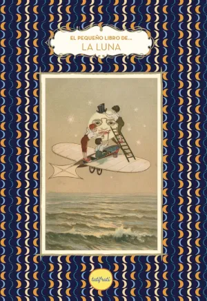PEQUEÑO LIBRO DE LA LUNA, EL PEQUEÑO LIBRO DE LA LUNA, EL