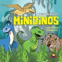HACIENDO AMIGOS MINIDINOS HACIENDO AMIGOS MINIDINOS