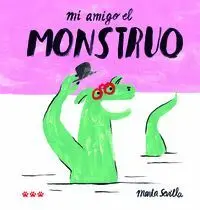 MI AMIGO EL MONSTRUO MI AMIGO EL MONSTRUO