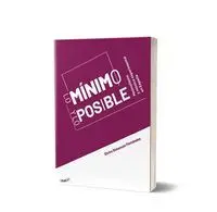 LO MÍNIMO Y LO POSIBLE LO MÍNIMO Y LO POSIBLE