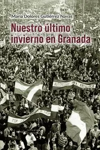 NUESTRO ÚLTIMO INVIERNO EN GRANADA