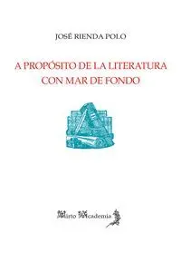 A PROPÓSITO DE LA LITERATURA CON MAR DE FONDO