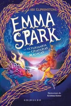 EMMA SPARK, LA VETERINARIA DE LAS CRIATURAS MAGICAS EMMA SPARK, LA VETERINARIA DE LAS CRIATURAS MAGICAS