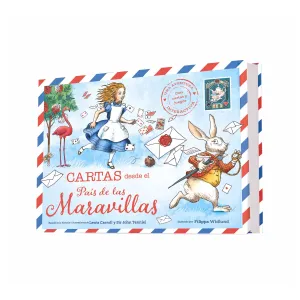 CARTAS DESDE EL PAÍS DE LAS MARAVILLAS CARTAS DESDE EL PAÍS DE LAS MARAVILLAS