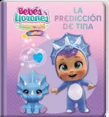 BEBES LLORONES LA PREDICCION DE TINA