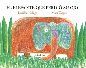 EL ELEFANTE QUE PERDIÓ SU OJO EL ELEFANTE QUE PERDIÓ SU OJO