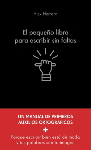 EL PEQUEÑO LIBRO PARA ESCRIBIR SIN FALTAS
