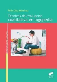 TÉCNICAS DE EVALUACIÓN CUALITATIVA EN LOGOPEDIA