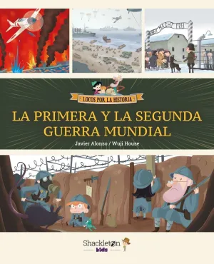 LA PRIMERA Y LA SEGUNDA GUERRA MUNDIAL LA PRIMERA Y LA SEGUNDA GUERRA MUNDIAL