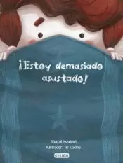ESTOY DEMASIADO ASUSTADO! ESTOY DEMASIADO ASUSTADO!