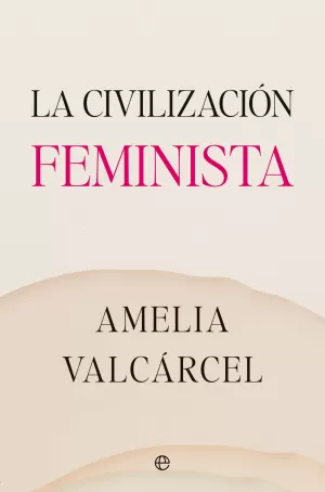 LA CIVILIZACION FEMINISTA