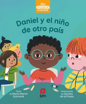 PRIMEROS CUENTOS DANIEL Y EL NIÑO NUEVO