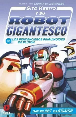 SITO KESITO Y SU ROBOT GIGANTESCO CONTRA LOS PENDENCIEROS PINGÜIN