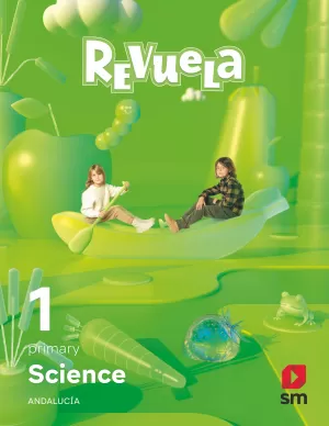SCIENCE. 1 PRIMARY. REVUELA. ANDALUCÍA SCIENCE. 1 PRIMARY. REVUELA. ANDALUCÍA