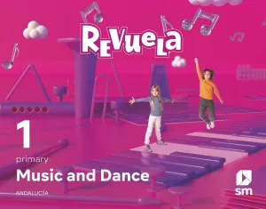 MUSIC AND DANCE. 1 PRIMARY. REVUELA. ANDALUCÍA MUSIC AND DANCE. 1 PRIMARY. REVUELA. ANDALUCÍA