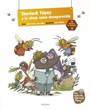 SHERLOCK TOPES Y LA ABEJA REINA DESAPARECIDA