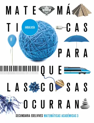 PROYECTO: PARA QUE LAS COSAS OCURRAN - MATEMÁTICAS ORIENTADAS A LAS ENSEÑANZAS A
