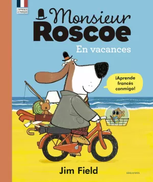 MONSIEUR ROSCOE EN VACANCES