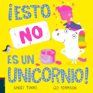 ¡ESTO NO ES UN UNICORNIO! ¡ESTO NO ES UN UNICORNIO!