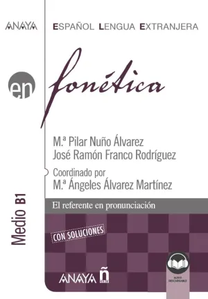FONÉTICA. NIVEL MEDIO B1 (ED. 2021) FONÉTICA. NIVEL MEDIO B1 (ED. 2021)
