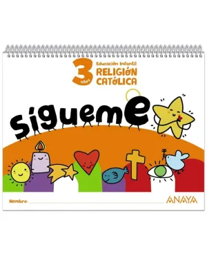 SÍGUEME RELIGIÓN CATÓLICA 3 AÑOS SÍGUEME RELIGIÓN CATÓLICA 3 AÑOS