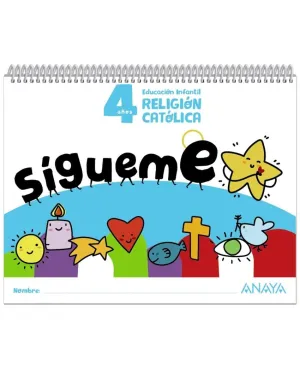 ¡SÍGUEME!. RELIGIÓN CATÓLICA. 4 AÑOS ¡SÍGUEME!. RELIGIÓN CATÓLICA. 4 AÑOS