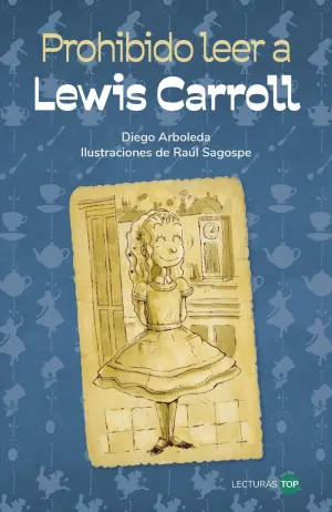PROHIBIDO LEER A LEWIS CARROLL PROHIBIDO LEER A LEWIS CARROLL