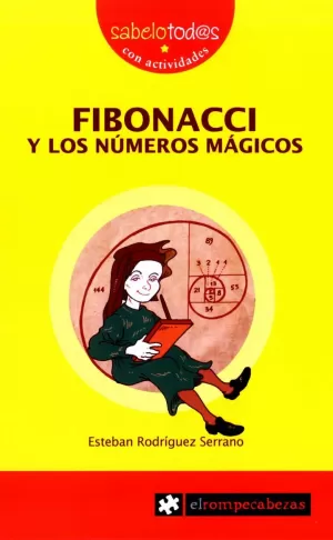 FIBONACCI Y LOS NÚMEROS MÁGICOS FIBONACCI Y LOS NÚMEROS MÁGICOS