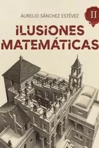 ILUSIONES MATEMATICAS II ILUSIONES MATEMATICAS II